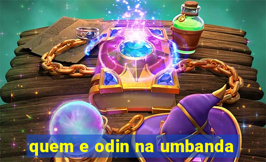 quem e odin na umbanda